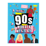 A TOTALLY 90S MURDER MYSTERY